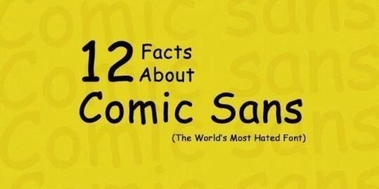 12 Facts About Comic Sans – The World’s Most Hated Font
