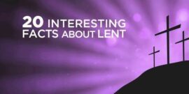 20 Interesting Facts About Lent